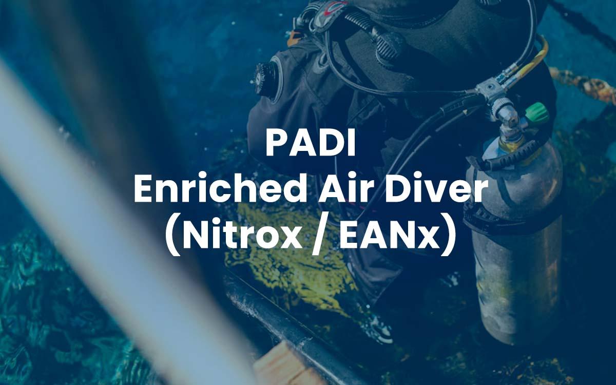 PADI Enriched Air Diver (Nitrox / EANx)